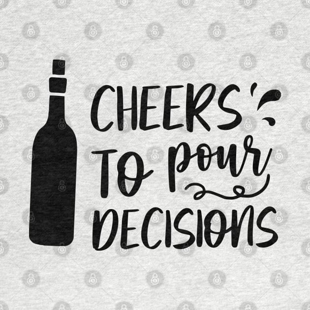 Cheers to pour decisions by The Reluctant Pepper